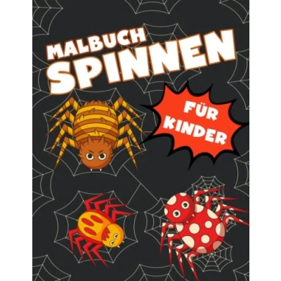 Abbildung von Spinnen Malbuch: Einzigartige Sammlung von 30 Malvorlagen mit Niedliche für Kinder, Jungen und Mädchen im Alter 2 8 Jahren.