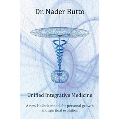 Abbildung von Unified Integrative Medicine: A new Holistic model for personal growth and spiritual evolution