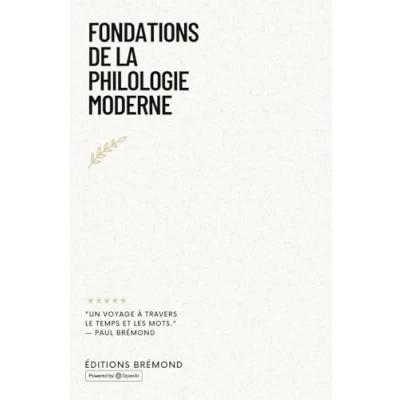 Abbildung von Fondations de la Philologie Moderne: Un Voyage à travers le Temps et les Mots