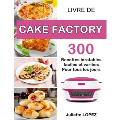 Abbildung von Livre de Cake Factory: 300 Recettes inratables, faciles et variées pour tous les jours