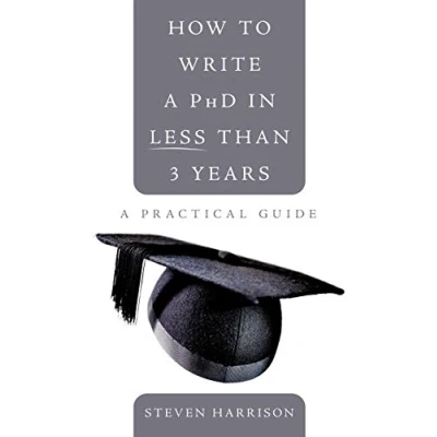 Abbildung von How to write A PhD in Less than 3 years: practical guide