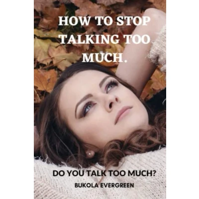Abbildung von HOW TO STOP TALKING TOO MUCH: DO YOU TALK MUCH?