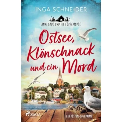 Abbildung von Ostsee, Klönschnack und Ein Mord Anni Gade die Fördemorde: Hygge Krimi an der norddeutschen Küste für alle Flensburg Fans die, es werden wollen.