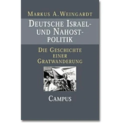 Abbildung von Deutsche Israel und Nahostpolitik: Die Geschichte einer Gratwanderung seit 1949