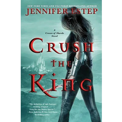 Abbildung von Crush the King (A Crown of Shards Novel, 3, Band 3)