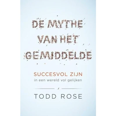 Abbildung von De mythe van het gemiddelde: succesvol zijn in een wereld vol gelijken