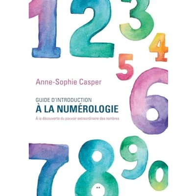 Abbildung von Guide d&#039;introduction à la numérologie: À découverte du pouvoir extraordinaire des nombres