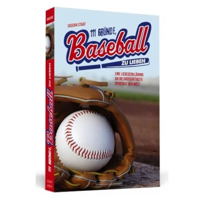 Abbildung von 111 Gründe, Baseball zu lieben: Eine Liebeserklärung an die großartigste Sportart der Welt