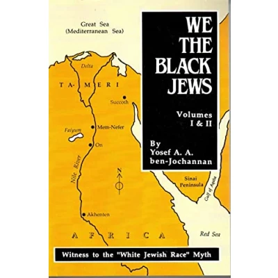 Abbildung von We the Black Jews: Witness to &quot;White Jewish Race&quot; Myth/ Vols 1 and 2 in One