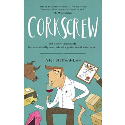 Abbildung von Corkscrew: The highly improbable, but occasionally true, tale of a professional wine buyer (The Felix Hart Novels, Band 1)