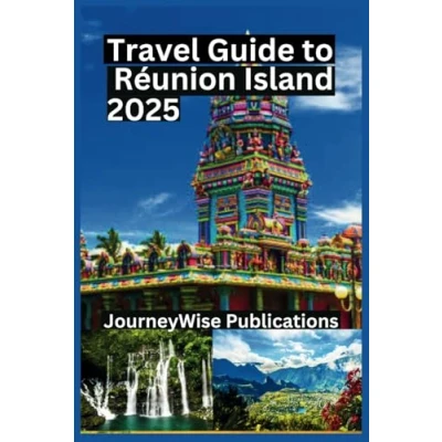 Abbildung von TRAVEL GUIDE TO REUNION Island 2025: an Updated Handbook for Exploring the Hidden Treasures of Enchanting