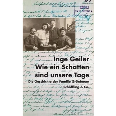 Abbildung von Wie ein Schatten sind unsere Tage: Die Geschichte der Familie Grünbaum