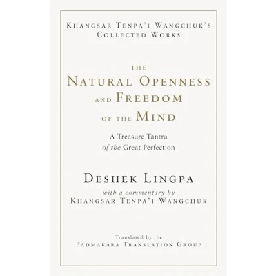 Abbildung von the Natural Openness and Freedom of Mind: A Treasure Tantra Great Perfection