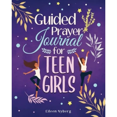 Abbildung von Guided Prayer Journal for Teen Girls: 52 Week Scripture, Devotional &amp; Coloring Christian Teens. (Bible Girls, Band 4)