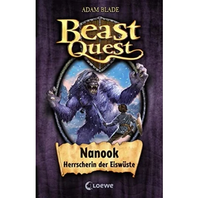 Abbildung von Beast Quest (Band 5) Nanook, Herrscherin der Eiswüste: Spannendes Buch ab 8 Jahre