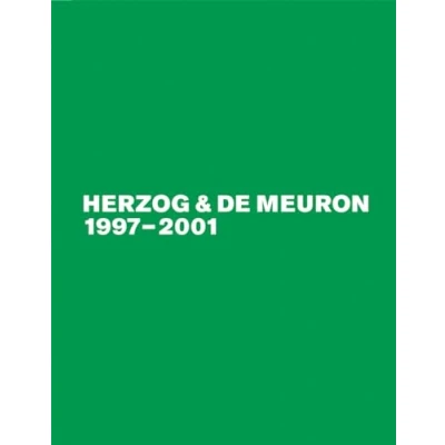 Abbildung von Herzog &amp; De Meuron 1997 2001: The Complete Works, Volume 4 (Herzog ‒ Band 4)