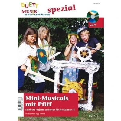 Abbildung von Mini Musicals mit Pfiff Szenische Projekte und Ideen für die erste bis sechste Klasse, (inkl. Zeitschriften Sonderheft CD)