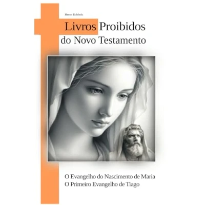 Abbildung von O Evangelho DO Nascimento de Maria Primeiro Tiago: LIVROS PROIBIDOS NOVO TESTAMENTO