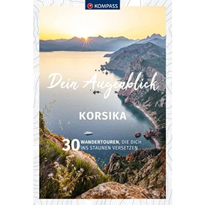Abbildung von KOMPASS Dein Augenblick Korsika: 30 Wandertouren, die dich ins Staunen versetzen