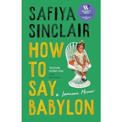 Abbildung von How To Say Babylon: A Jamaican memoir ― the inspiring shortlisted for Women’s Prize Non Fiction 2024