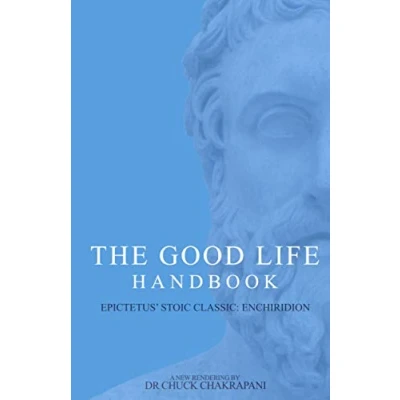 Abbildung von The Good Life Handbook:: Epictetus&#039; Stoic Classic Enchiridion