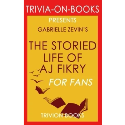 Abbildung von Trivia: The Storied Life of A. J. Fikry : A Novel by Gabrielle Zevin (Trivia on Books)