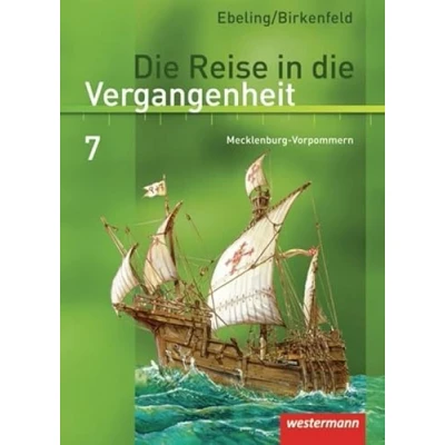 Abbildung von die Reise in Vergangenheit Ausgabe 2008 für Mecklenburg Vorpommern: Schülerband 7