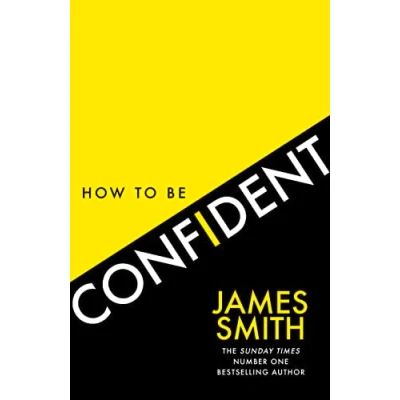 Abbildung von How to Be Confident: The No.1 Sunday Times Bestseller