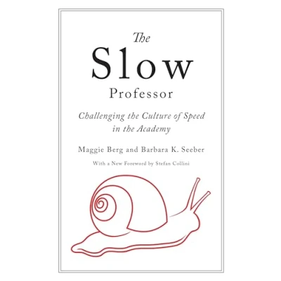 Abbildung von the Slow Professor: Challenging Culture of Speed in Academy