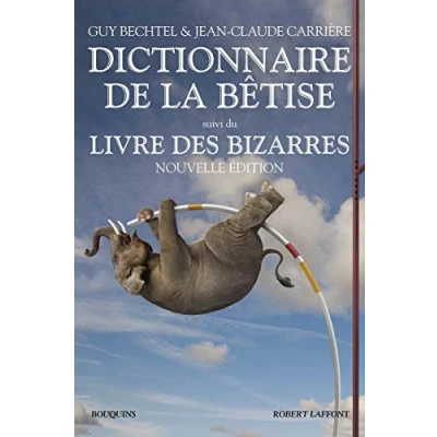 Abbildung von Dictionnaire de la bêtise: Suivi du Livre des bizarres