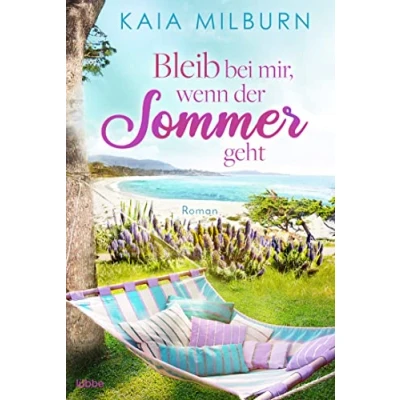 Abbildung von Bleib bei mir, wenn der Sommer geht: Roman