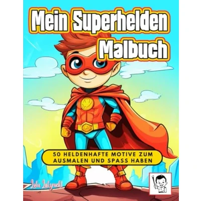 Abbildung von Mein Superhelden Malbuch: 50 heldenhafte Motive zum Ausmalen und Spass Haben