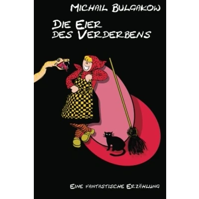 Abbildung von Die Eier des Verderbens: Eine fantastische Erzählung