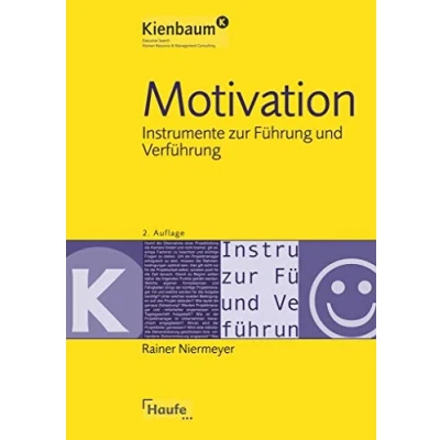 Abbildung von Motivation: Instrumente zur Führung und Verführung (Kienbaum bei Haufe)