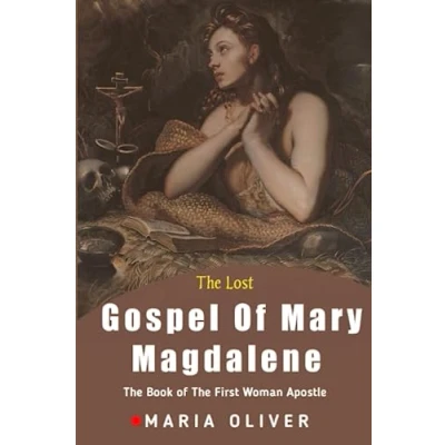 Abbildung von The Lost Gospel Of Mary Magdalene: Book First Woman Apostle
