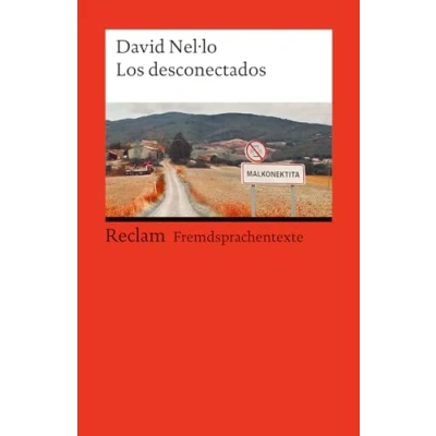 Abbildung von Los desconectados: Spanischer Text mit deutschen Worterklärungen. Niveau B1B2 (GER) (Reclams Universal Bibliothek)