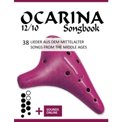Abbildung von Ocarina 12/10 Songbook 38 Lieder aus dem Mittelalter / Songs from the Middle Ages: + Sounds online (Okarina Songbooks)