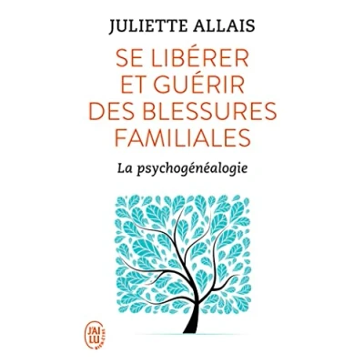 Abbildung von Se libérer et guérir des blessures familiales: La psychogénéalogie