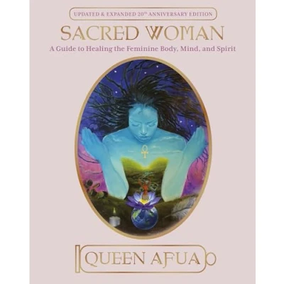 Abbildung von Sacred Woman: A Guide to Healing the Feminine Body, Mind, and Spirit