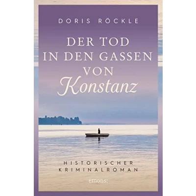Abbildung von Der Tod in den Gassen von Konstanz: Historischer Kriminalroman
