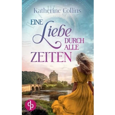 Abbildung von Eine Liebe durch alle Zeiten: schottische Zeitreise