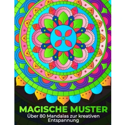 Abbildung von Magische Muster: Über 80 Mandalas zur kreativen Entspannung Malbuch für Erwachsene, Anti Stress Ausmalbuch innere Ruhe und Gelassenheit: ... Achtsamkeit mentalen Balance