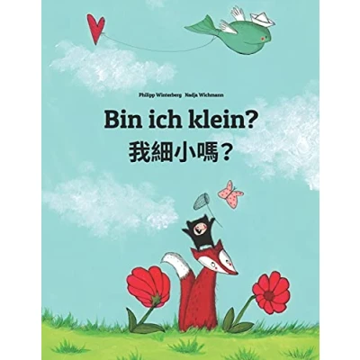 Abbildung von Bin ich klein? 我小嗎？: Kinderbuch Deutsch Chinesisch [traditionell] (zweisprachig/bilingual) (Bilinguale Bücher (Deutsch [traditionell]) von Philipp Winterberg)