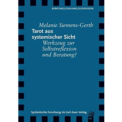 Abbildung von Tarot aus systemischer Sicht: Werkzeug zur Selbstreflexion und Beratung? (Verlag für systemische Forschung)