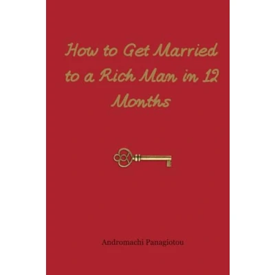 Abbildung von How to Get Married a Rich Man in 12 Months
