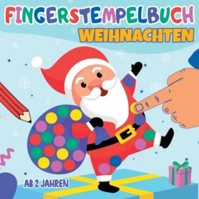 Abbildung von Fingerstempelbuch Ab 2 Jahren Weihnachten: Fingerstempeln, Malen für Mädchen und Jungen Malbuch Kinder Rentieren Schneemännern dem Weihnachtsmann vielen mehr