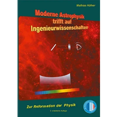 Abbildung von Moderne Astrophysik trifft auf Ingenieurwissenschaften: Zur Reformation der Physik