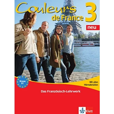 Abbildung von Couleurs de France neu 3 B1: Kurs und Übungsbuch mit Audios