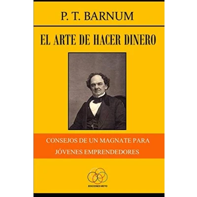 Abbildung von El arte de hacer dinero: Consejos un magnate para jóvenes emprendedores