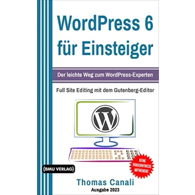 Abbildung von WordPress 6 für Einsteiger: Der leichte Weg zum Experten inklusive Bloggen Einsteiger. Programmieren lernen eCommerce mit WooCommerce